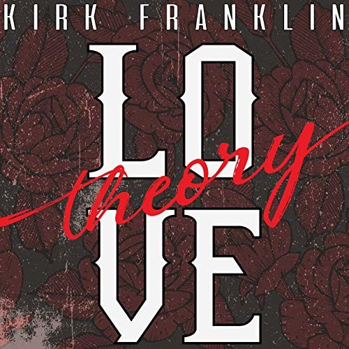 Love Theory by Kirk Franklin Cover Art