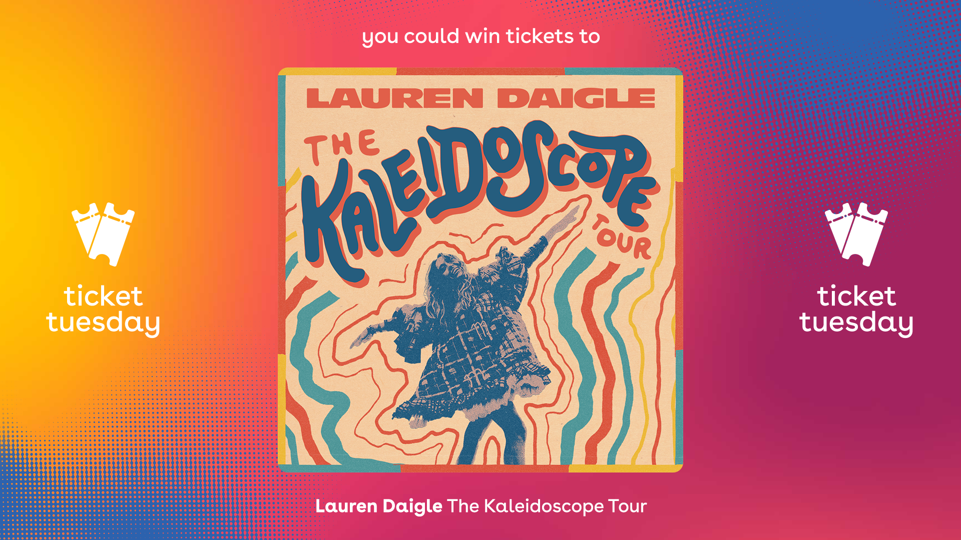 Lauren Daigle smiling with her arms out straight to her side in a dancing motion with the words "Lauren Daigle Kaleidoscope Tour" written above her