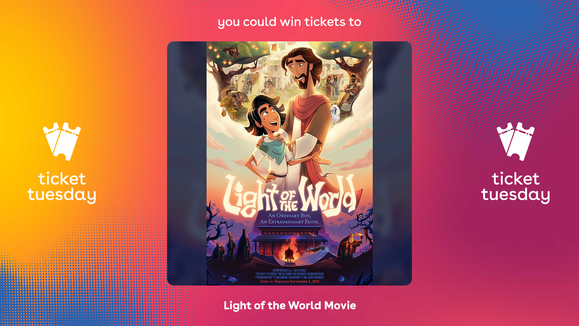 Ticket Tuesday - Win Tickets To The Light of the World Movie - BRIGHT-FM